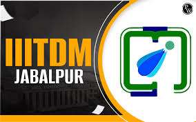 IITDM, 9 Best University in Jabalpur​