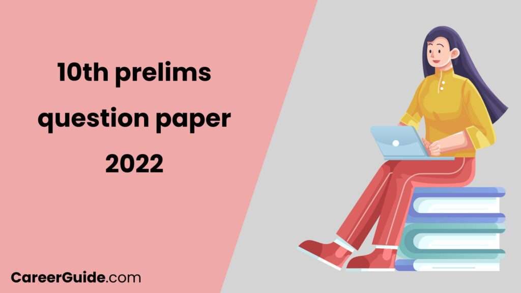 10th Prelims Question Paper 2022