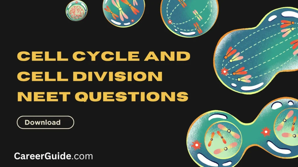 Cell Cycle And Cell Division Neet Questions