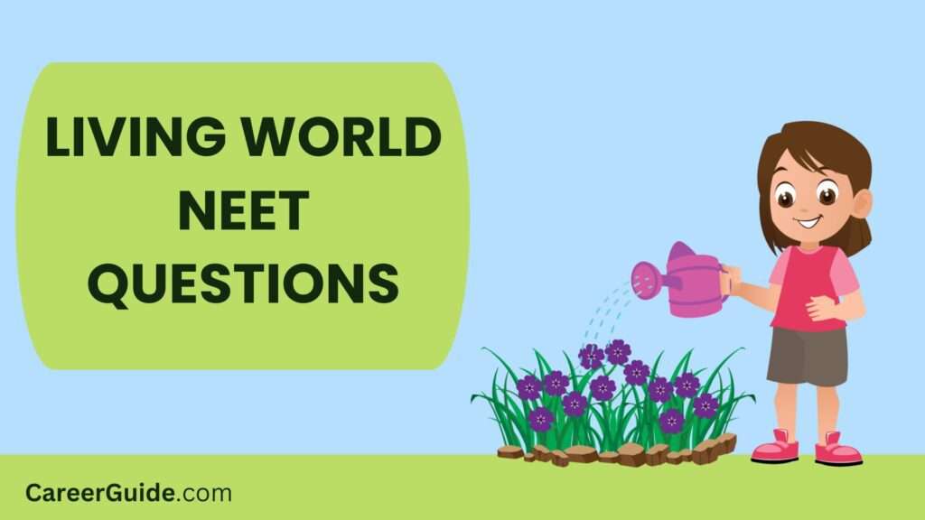 Living World Neet Questions