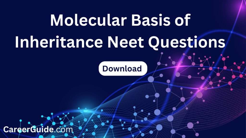 Molecular Basis Of Inheritance Neet Questions