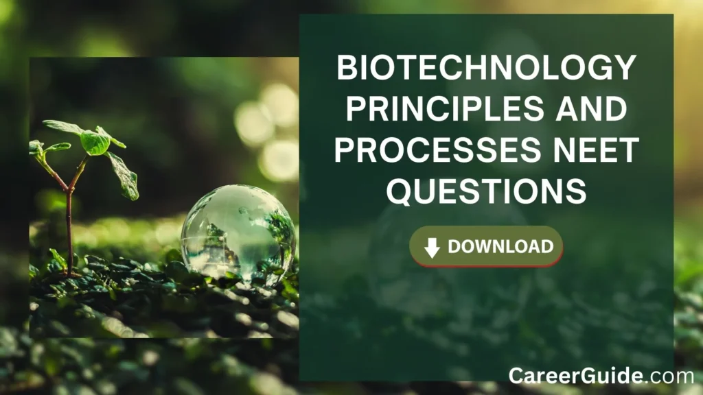 Biotechnology Principles And Processes Neet Questions