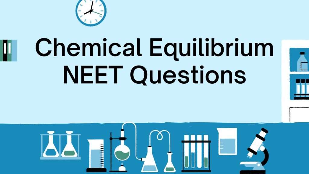 Chemical Equilibrium NEET Questions