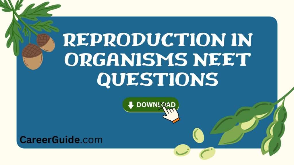 Reproduction In Organisms Neet Questions